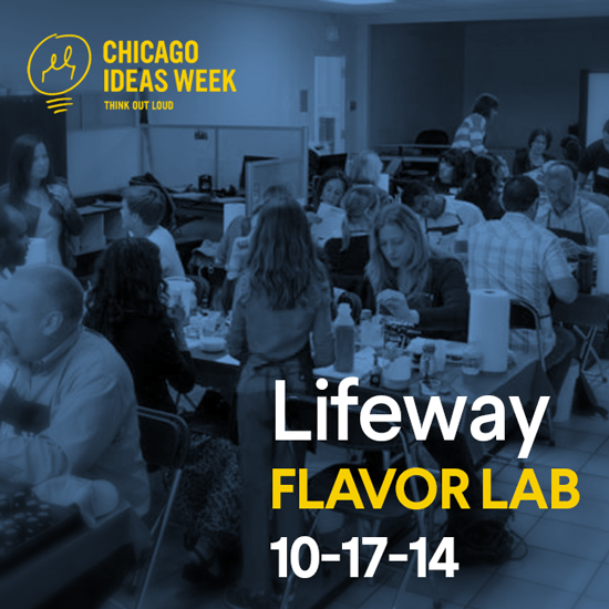 Chicago Ideas Week, Lifeway Flavor Lab