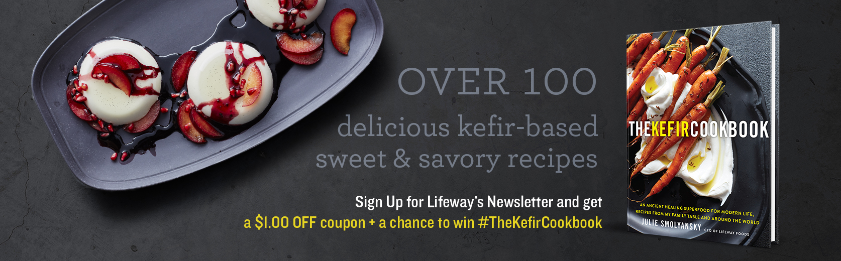 Sign up for Lifeway's Newsletter to get a $1.00 off coupon and be entered to win a copy of The Kefir Cookbook